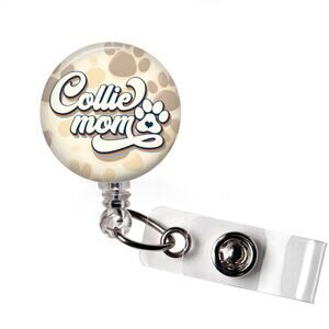 Collie Mom Badge Reel Dog Lover Retractable ID Holder